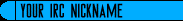 Your IRC nickname