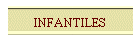 INFANTILES