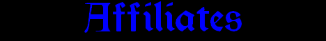 Please take a moment to visit these affiliates.