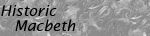Historic Macbeth