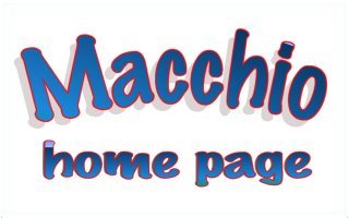 Macchio Home page