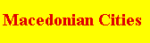 Macedonian Cities