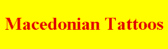Macedonian Tattoos