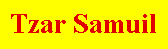 Tzar Samuil