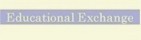 Educational Exchange