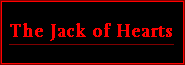 Discover more about the infamous Jack of Hearts