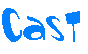 Cast