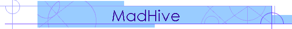 MadHive