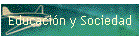 Educaci�n y Sociedad