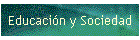 Educaci�n y Sociedad