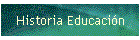 Historia Educaci�n