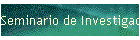 Seminario de Investigaci�n 2