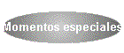 Momentos especiales