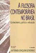 FILOSOFIA CONTEMPOR�NEA NO BRASIL (A) - Conhecimento, pol�tica e educa��o