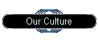 Our Culture