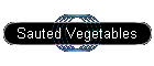 Sauted Vegetables