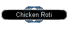 Chicken Roti