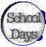 School Days
