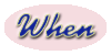 WHEN