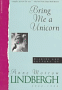 Bring Me a Unicorn : Diaries and Letters...