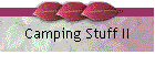 Camping Stuff II