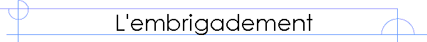L'embrigadement