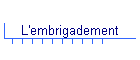 L'embrigadement