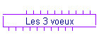 Les 3 voeux