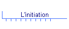 L'initiation
