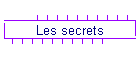 Les secrets