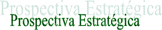 Prospectiva Estrat�gica