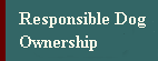 Responsible Dog Ownership