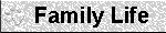 Family Life