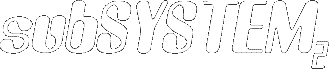 subSYSTEM2