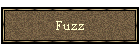 Fuzz