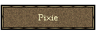 Pixie