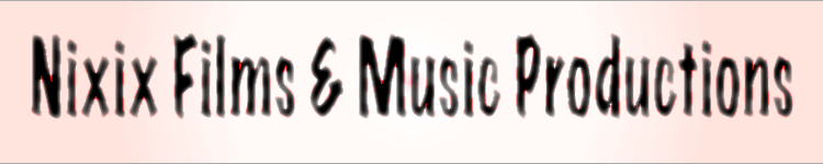 Nixix Films and Music Productions