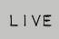 LIVE