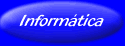Vai para a p&aacute;gina sobre Inform&aacute;tica