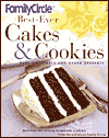 Family Circle Best-Ever Cakes and Cookies: Plus Pies, Tarts and Other Desserts