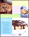 Gluten-Free Baking: More than 125 Recipes for Delectable Sweet and Savory Baked Goods, Including Cakes, Pies, Quick Breads, Muffins, Cookies and Other Delights