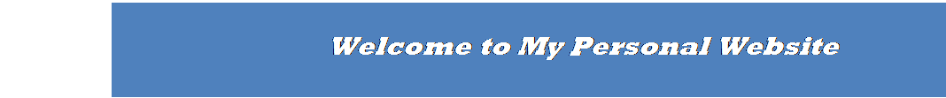 Text Box: Welcome to My Personal Website