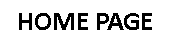 Text Box: HOME PAGE