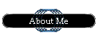 About Me