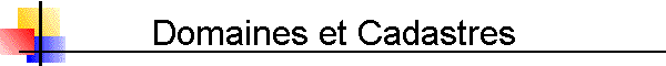 Domaines et Cadastres