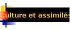 Culture et assimil�s