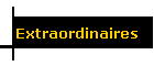 Extraordinaires