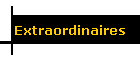 Extraordinaires