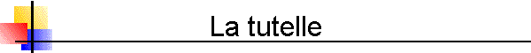 La tutelle