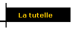 La tutelle